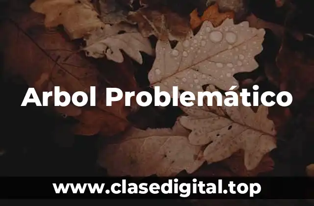 Arbol Problemático