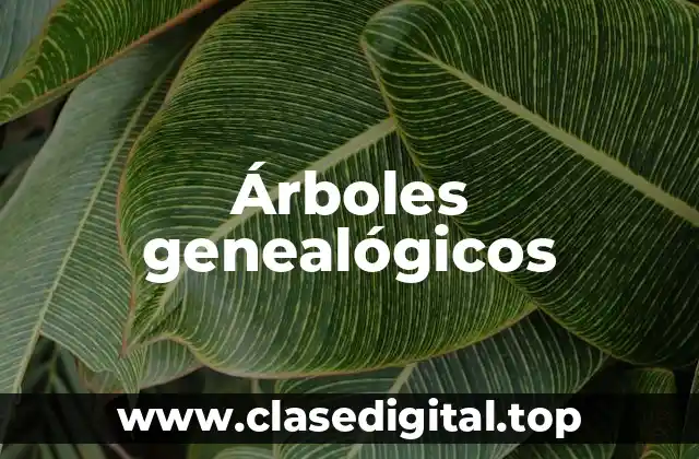 Árboles genealógicos