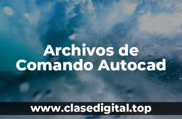 Archivos de Comando Autocad