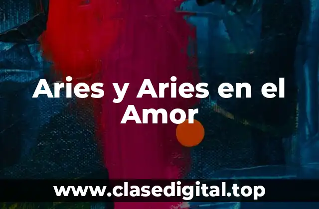 ¿Son los Aries Compatibles entre Sí?