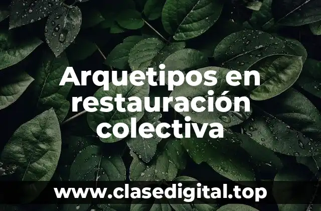Arquetipos en restauración colectiva