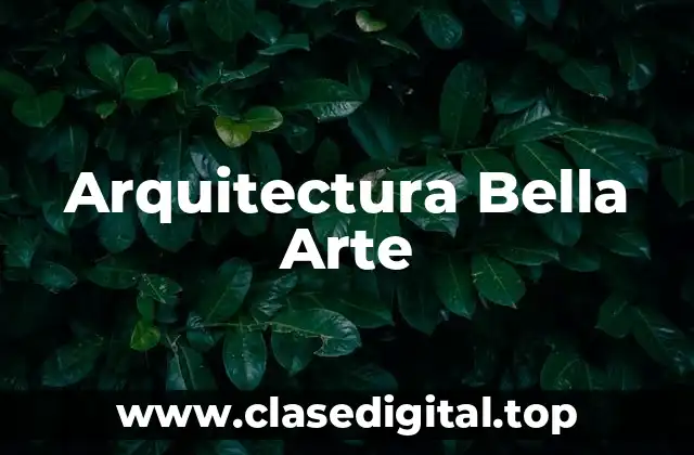 Arquitectura Bella Arte
