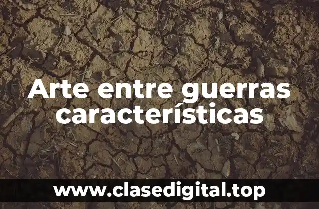 Arte entre guerras características