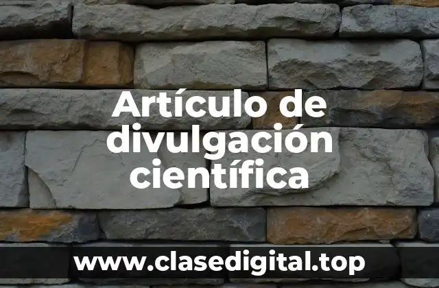 Ejemplos de divulgación científica