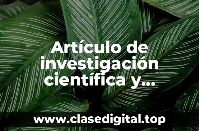 Artículo de investigación científica y tecnológica