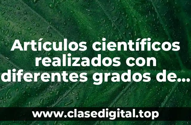 Artículos científicos realizados con diferentes grados de evidencia