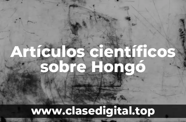 Artículos científicos sobre Hongó