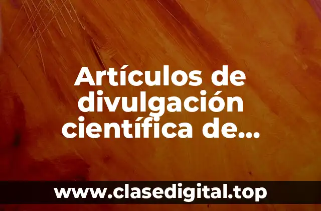 Artículos de divulgación científica de volcanes