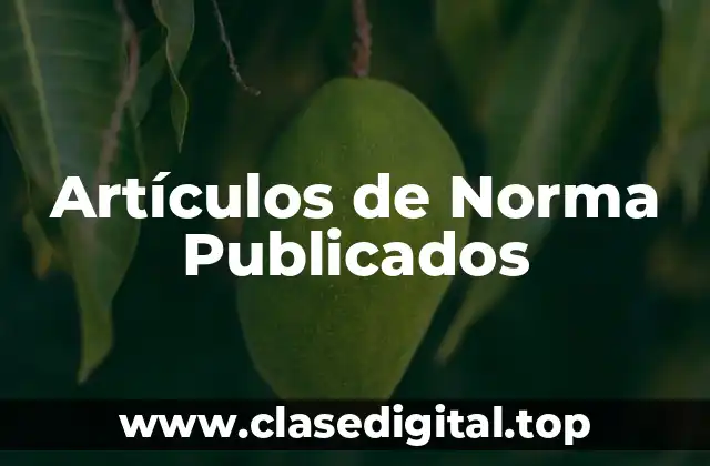 Artículos de Norma Publicados