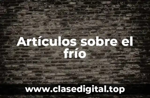 Artículos sobre el frío
