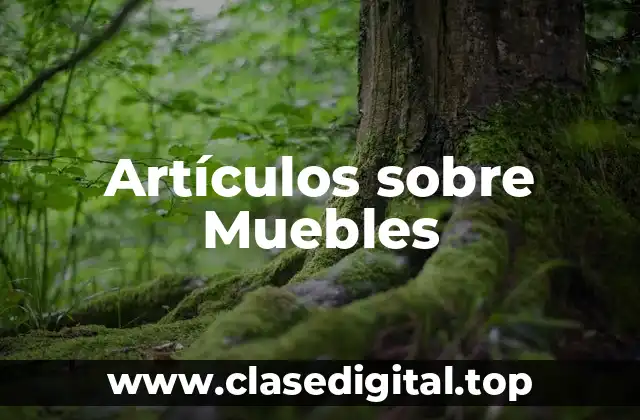 Artículos sobre Muebles