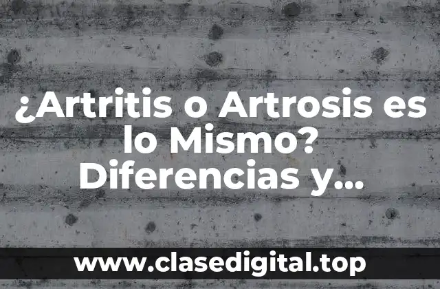 ¿Qué es la Artritis?