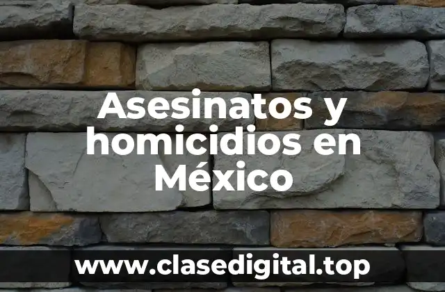 Asesinatos y homicidios en México