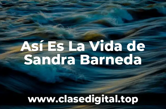 Así Es La Vida de Sandra Barneda