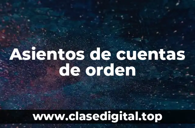 Asientos de cuentas de orden