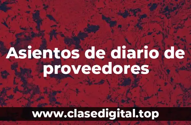 Asientos de diario de proveedores