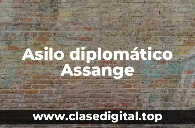 Ejemplos de asilo diplomático
