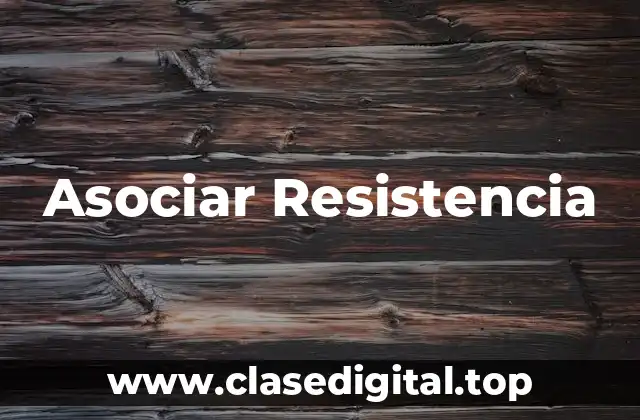 Asociar Resistencia