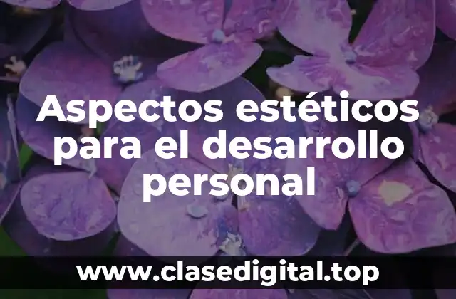 Aspectos estéticos para el desarrollo personal