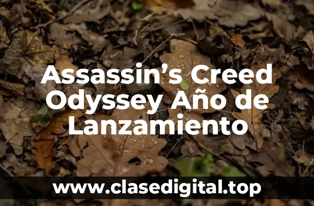 Assassin’s Creed Odyssey Año de Lanzamiento