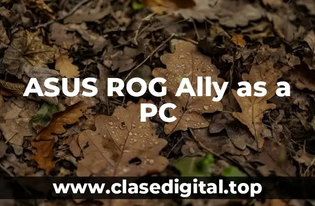 ASUS ROG Ally as a PC