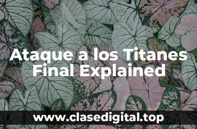 Ataque a los Titanes Final Explained
