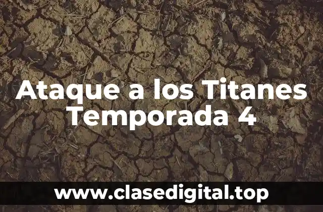 Ataque a los Titanes Temporada 4
