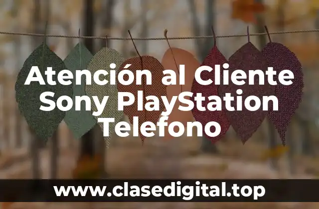 Atención al Cliente Sony PlayStation Telefono