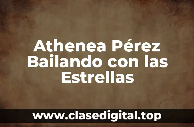 Athenea Pérez Bailando con las Estrellas