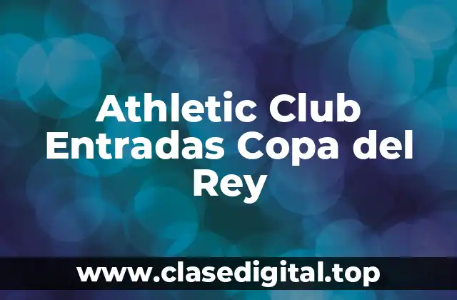 Athletic Club Entradas Copa del Rey