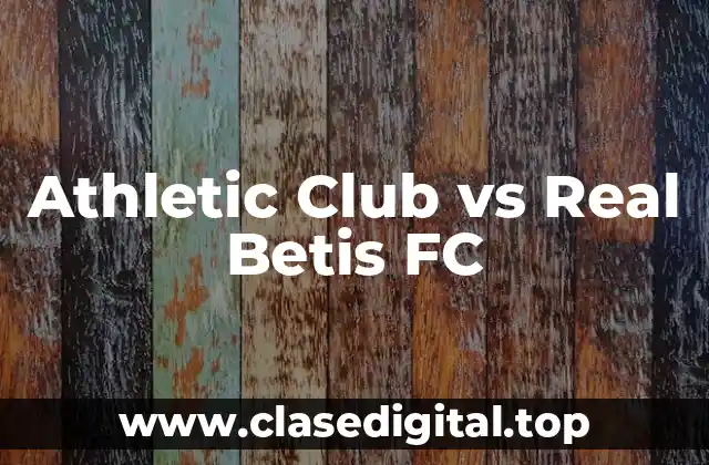 Athletic Club vs Real Betis FC