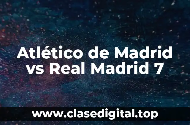 Atlético de Madrid vs Real Madrid 7
