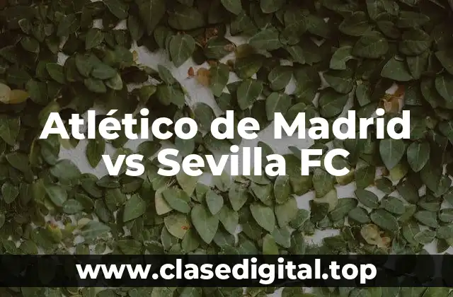 Atlético de Madrid vs Sevilla FC