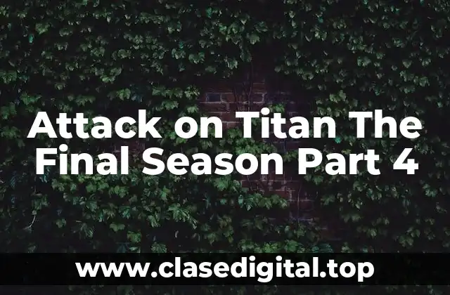 Attack on Titan The Final Season Part 4