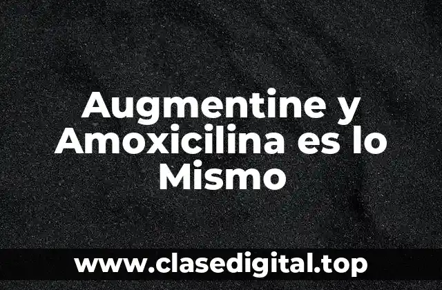 ¿Qué es Augmentine?