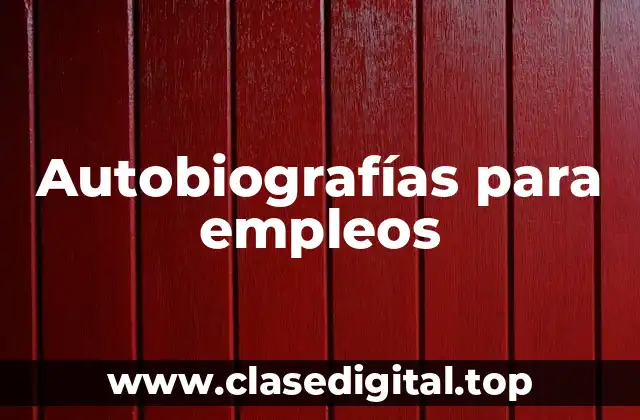 Autobiografías para empleos