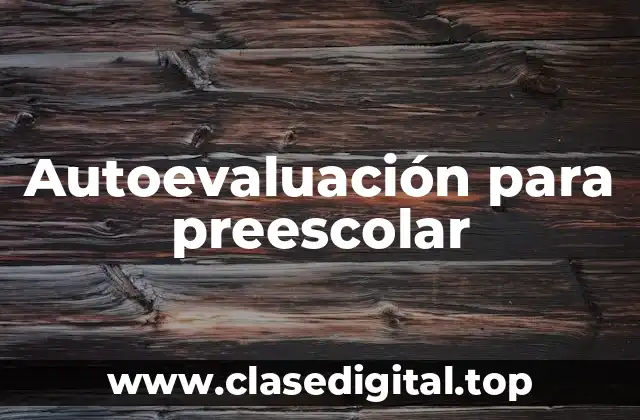 Autoevaluación para preescolar