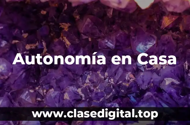 Autonomía en Casa