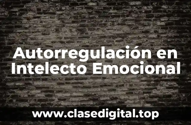 Autorregulación en Intelecto Emocional