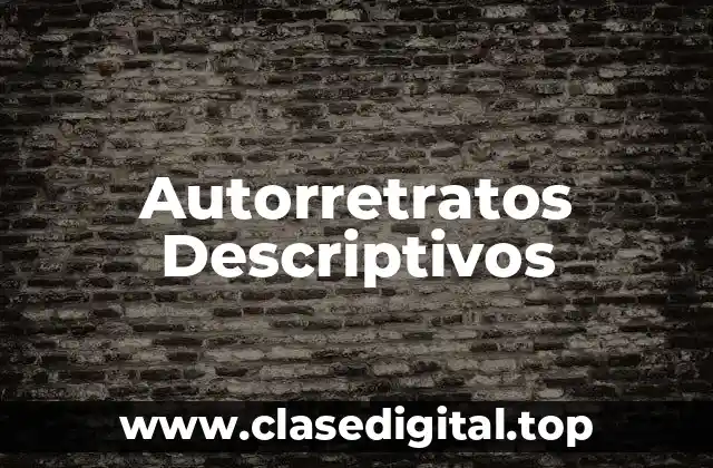 Ejemplos de autorretratos descriptivos