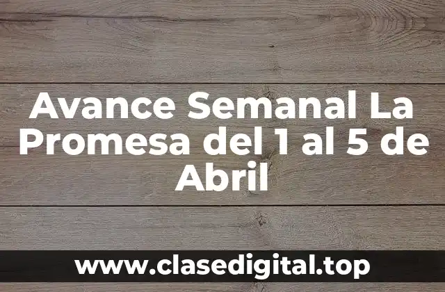 ¿Qué Sucede en el Episodio del 1 de Abril de La Promesa?