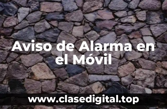 Aviso de Alarma en el Móvil