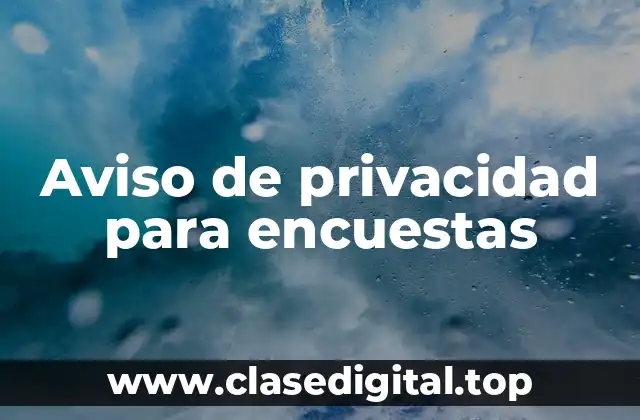 Aviso de privacidad para encuestas
