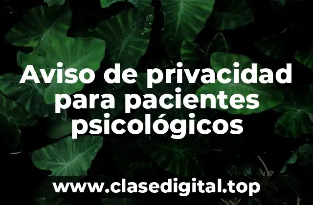 Aviso de privacidad para pacientes psicológicos