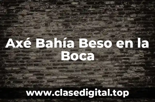 Orígenes del Axé Bahía Beso en la Boca