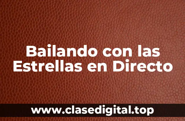 Bailando con las Estrellas en Directo