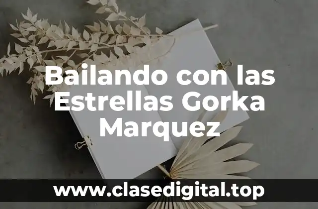 Orígenes y Comienzos de Gorka Marquez