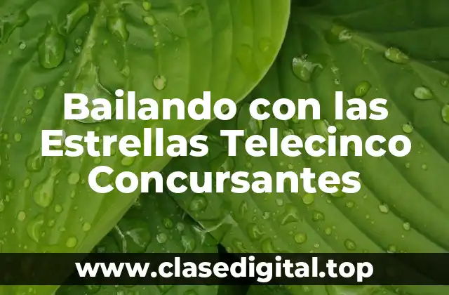 Bailando con las Estrellas Telecinco Concursantes