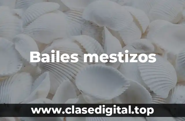 Bailes mestizos
