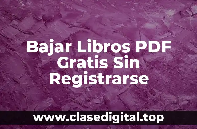 Bajar Libros PDF Gratis Sin Registrarse